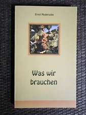 Was wir brauchen von Ernst