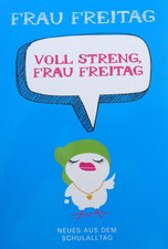Voll streng, Frau Freitag 