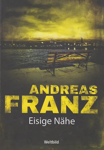 Eisige nähe andreas - -, franz