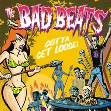 The Bad Beats Gotta Get Loose