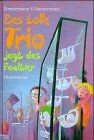 Das tolle trio - tolle, jagt
