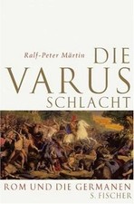 Die Varusschlacht: Rom und die