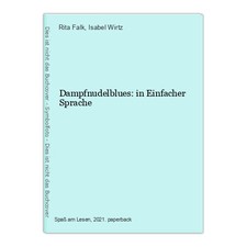 Dampfnudelblues: in Einfacher Sprache Falk, Rita und Isabel Wirtz: