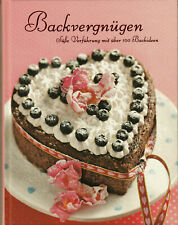 KOCHBUCH " Backvergnügen - Süße Verführung mit über 100 Backideen " Gräfe&Unzer