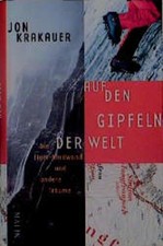 Auf den Gipfeln der Welt : die Eiger-Nordwand und andere Träume Die Eiger-Nordwa