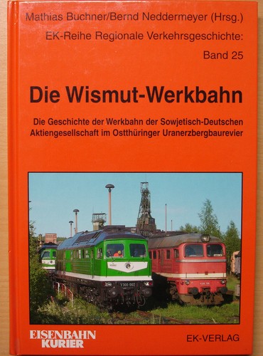 Die wismut werkbahn - die, wismut-werkbahn