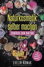 Naturkosmetik selber machen