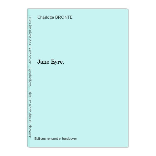 Jane eyre bronte charlotte - jane, charlotte: