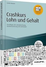 Crashkurs Lohn und Gehalt - inkl. Arbeitshilfen online: ... | Buch | Zustand gut