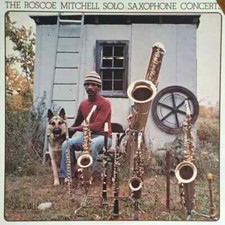 LP Roscoe Mitchell The Roscoe Mitchell Solo Saxophone Concerts Sackville Reco