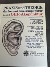Praxis Und Theorie Der Neuen Chinesischen Akupunktur Band 3 Ohr-Akupunktur