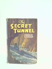 The Secret Tunnel (Charles E
