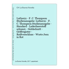 Luther21 - F.C. Thompson Studienausgabe: Luther21 - F.C. Thompson Studienausgabe