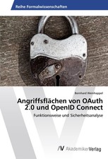 Angriffsflächen von OAuth 2.0 und OpenID Connect Bernhard Weinhappel