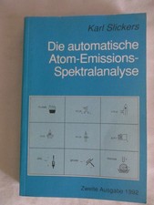 Die automatische Atom-Emissions-Spektralanalyse Karl Slickers