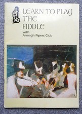 Geige spielen lernen mit Armagh Pipers Club: 55 Teile 48 Seiten irisches Liederbuch