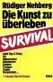 Die Kunst zu überleben