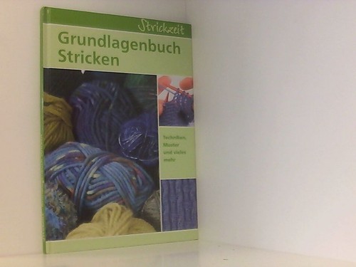 Strickzeit grundlagenbuch - -,
