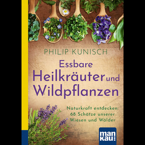 Essbare heilkräuter und - essbare,