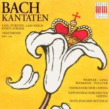 Bach Kantaten: Trauerode BWV
