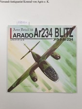 ARADO Ar234 BLITZ. (= Aero Detail 16) Nohara, Shigeru und Masatsugo Shiwaku: