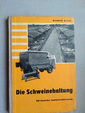 " Die Schweinehaltung " von Ritze,Aufzucht,Seuchen,Futter,Fleisch,Ferkel