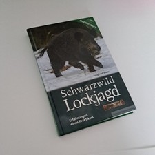 Erker: Schwarzwild Lockjagd, Erfahrungen des Praktikers Jagdbuch/Ratgeber/Jagen
