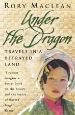 Under the Dragon: Travels in a