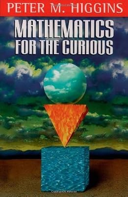Mathematics for the curious - mathematics,