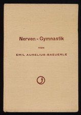Aurelius-Nervengymnastik : Mit Zeichnungen v. Wilhelm Hundt. Aurelius-Baeuerle, 