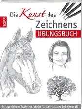 Die Kunst des Zeichnens - Übungsbuch