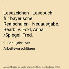 Lesezeichen - Lesebuch für bayerische Realschulen - Neuausgabe. Bearb. v. Eckl,