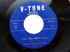BOBBY PETERSON 45 LOVE YOU PRETTY BABY USA V-TONE HOT 1959 R&B BLUES STROLLER V+