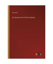Die Sprache der K'e'kchi-Indianer, Otto Stoll