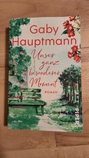 Gaby Hauptmann, Unser ganz besonderer Moment, Roman, 2022