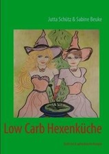 Low Carb Hexenküche: Erotische aphrodisische Rezepte von ... | Buch | guter Zustand
