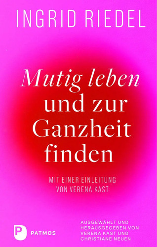 Mutig leben und zur ganzheit - und,