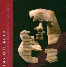 Das alte Reich: Ägypten von den Anfängen zur Hoc... | Buch | Zustand sehr gut