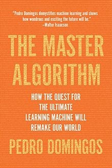 The master algorithm - the, algorithm:
