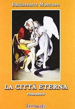 La cittï¿½ eterna [Paperback] Mancuso, Baldassarre and Di Stasi, D.