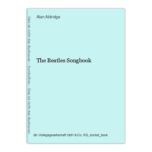 The beatles songbook aldridge - beatles,
