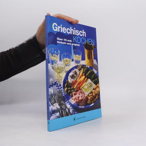 Griechisch kochen über 70 - Über,