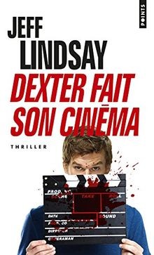 Dexter fait son - , cinéma