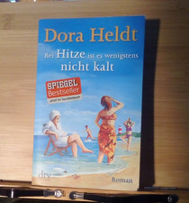 Bei Hitze ist es wenigstens nicht kalt von  Dora Heldt - Taschenbuch