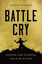 Battle Cry: Waging and Winning the War Within von W... | Buch | Zustand sehr gut