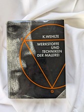 Kurt Wehlte Werkstoffe und Techniken Der Malerei Gebundene Ausgabe