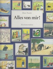 Alles von mir! Traxler, Hans