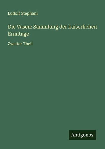 Ludolf stephani die vasen - ludolf,