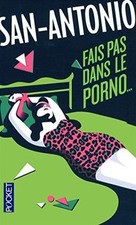 Fais pas dans le porno... by SAN-ANTONIO | Book | condition good