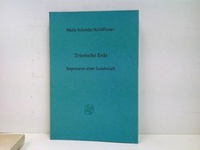 Trierische Erde Impression einer Landschaft. MARIA, SCHRÖDER-SCHIFFHAUER:
